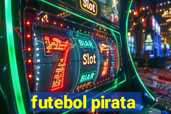 futebol pirata